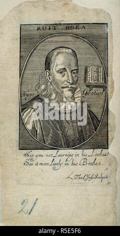 Hugo Grotius (Huig de Groot), (1583-1645). Der niederländische Jurist, Politiker, Diplomat, Dichter und Theologe. Die illustre Hugo Grotius des Gesetzes der Warre und Frieden. London, 1654. Quelle: 1127.b21, frontispiz. Stockfoto