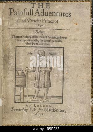 Schmerzvoll Abenteuer des Perikles. Die schmerzvoll Abenteuer des Perikles, Prinz von Tyr. London, 1608. Illustrierte Titelseite, mit einem holzschnitt von John Gower (c.1325-1408). Englischer Dichter. Bild aus der schmerzvoll Abenteuer des Perikles, Prinz von Tyrus. Die wahre Geschichte der Spielen des Perikles [William Shakespeare], wie es kürzlich durch die würdige und antiken Dichter Iohn Gower präsentiert wurde. [Von George Wilkins.] B.L. MS. Hinweis [ von J.O. Halliwell]. Ursprünglich veröffentlicht in London, 1608 produziert. . Quelle: C. 34. l 8, Titelseite. Sprache: Englisch. Stockfoto