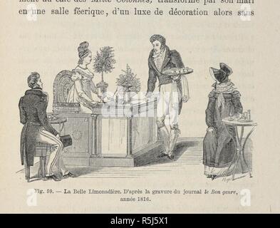 La Belle limonandiÃ¨re. D'Après-ski la Gravure Le Journal Le Bon Genre, annÃ©e 1816. Eine Szene auf einen Ort der Erfrischung. Les Cris de Paris, Art et physionomies d'Autrefois. ... AccompagneÌ Ouvrage de... Gravures. Paris; Mesnil; Eure [Druck], 1887. Quelle:10171 ff. 3 Seite 131. Autor: Fournel, Victor. Stockfoto