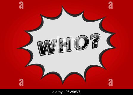 Die Frage, die in der Pop Art Sprechblase. Rasterpunkt text Effekt. Roten Hintergrund. Comic dialog Cloud. Comics Sprechblase. Frage, die Comic. Vektor Stock Vektor