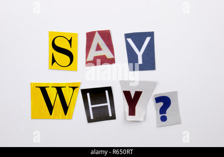 Ein Wort Schreiben von Text, Konzept der Sagen warum Frage aus verschiedenen Magazin Zeitung schreiben für Business Case auf den weißen Hintergrund mit Kopie Raum Stockfoto