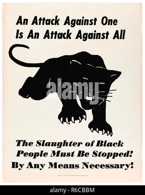 "Ein Angriff auf einen ist ein Angriff gegen alle - die Tötung von schwarzen Menschen muss gestoppt werden! Mit allen Mitteln!" 1969 Plakat für die Black Panther Party für Selbstverteidigung. Weitere Informationen finden Sie unten. Stockfoto