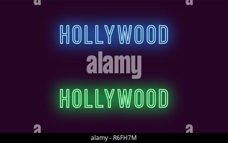 Neon Name von Hollywood in Los Angeles. Vektor Text von Hollywood, Neon Beschriftung mit Hintergrundbeleuchtung in dünnen, blauen und grünen Farben. Isolat Stock Vektor