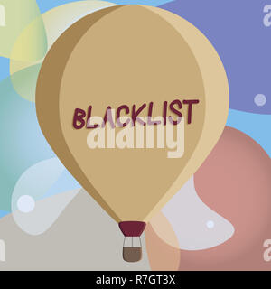 Konzeptionelle Handschrift zeigt schwarze Liste. Business Foto Text Liste der Anzeigen oder Gruppen als inakzeptabel oder unseriösen Farbe heiße Luft Ballo Stockfoto