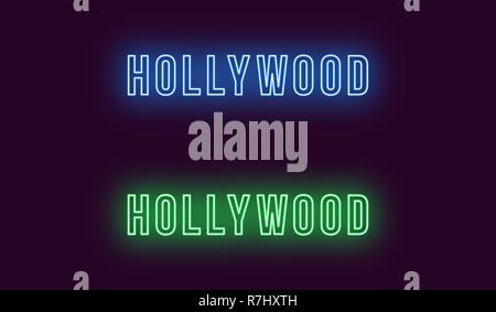 Neon Name von Hollywood in Los Angeles. Vektor Text von Hollywood, Neon Beschriftung mit Hintergrundbeleuchtung Fett Stil, blauen und grünen Farben. Isolat Stock Vektor