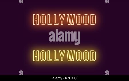 Neon Name von Hollywood in Los Angeles. Vektor Text von Hollywood, Neon Beschriftung mit Hintergrundbeleuchtung Fett Stil, orangen und gelben Farben. Iso Stock Vektor