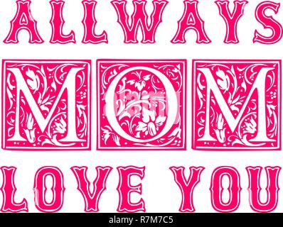 Immer Liebe Dich Mama typografische Gestaltung für Geschenkkarten, Plakate, Etiketten, Tags, ein T-Shirt drucken Stock Vektor