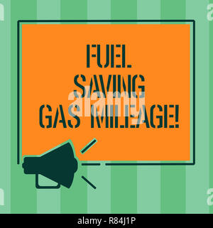 Handschrift text Kraftstoff sparen Gas Mileage. Begriff Sinne verbraucht weniger Geld im Fahrzeug kosten gas Einsparungen Megaphon Symbol Sound umreißt Leer Squ Stockfoto