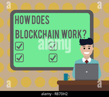 Wort schreiben Text wie Blockchain Arbeiten. Business Konzept für dezentrale Geld Handel cryptocurrency Leer grenzt an Bord hinter Mann sitzt Sm Stockfoto