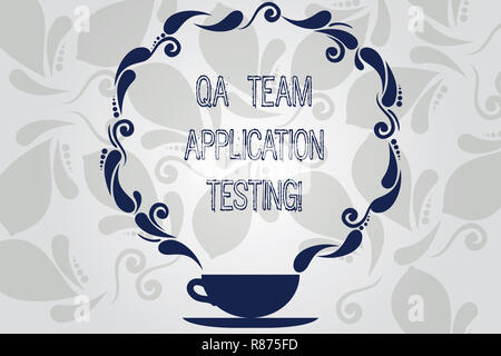Konzeptionelle Handschrift mit dem QA-Team Anwendungstests. Business Foto präsentiert die Frage und die Antworten, Software Test Tasse und Untertasse mit P Stockfoto