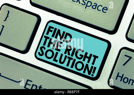 Text Zeichen zeigen, finden die richtige Lösung. Konzeptionelle Foto auf der Suche nach der besten Alternative Probleme Tastatur Absicht zu lösen zu erstellen berechnen Stockfoto