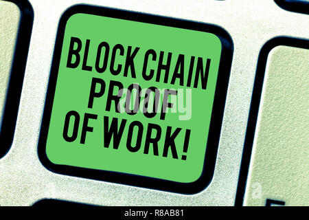 Schreiben Hinweis Übersicht Block Kette Nachweis der Arbeit. Business foto Präsentation dezentrale Geld Handel cryptocurrency Taste der Tastatur Absicht zu erstellen Stockfoto