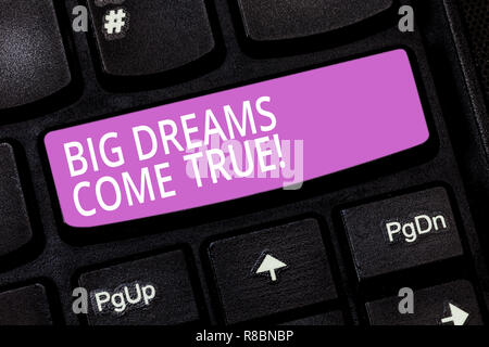 Text Zeichen zeigen große Träume werden Wahr. Konzeptionelle Foto große Wünsche können Wirklichkeit bleiben Sie motiviert Taste der Tastatur Absicht computer Verwirrung zu verursachen werden Stockfoto