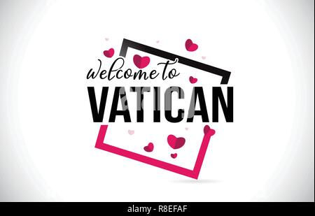 Vatikan willkommen zu Wort Text mit handschriftlichen Font und roten Herzen Square Design Illustration Vektor. Stock Vektor