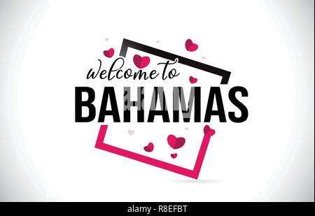 Bahamas Willkommen bei Wort Text mit handschriftlichen Font und roten Herzen Square Design Illustration Vektor. Stock Vektor