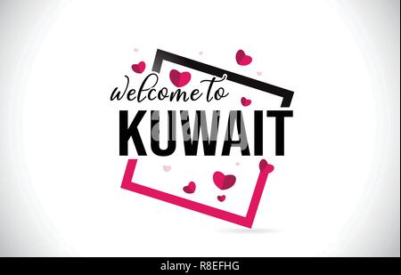 Kuwait Willkommen bei Wort Text mit handschriftlichen Font und roten Herzen Square Design Illustration Vektor. Stock Vektor