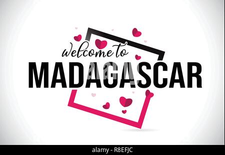 Madagaskar Willkommen bei Wort Text mit handschriftlichen Font und roten Herzen Square Design Illustration Vektor. Stock Vektor