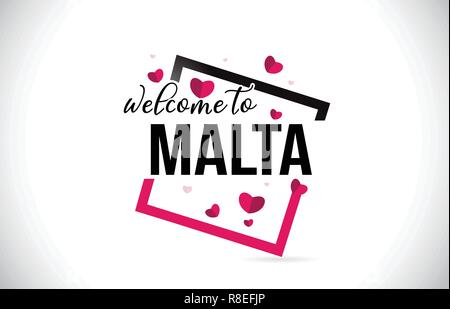 Malta Willkommen bei Wort Text mit handschriftlichen Font und roten Herzen Square Design Illustration Vektor. Stock Vektor