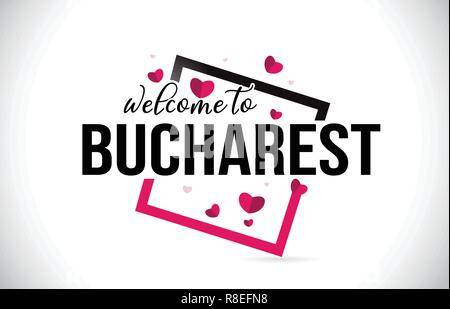 Bukarest Willkommen bei Wort Text mit handschriftlichen Font und roten Herzen Square Design Illustration Vektor. Stock Vektor