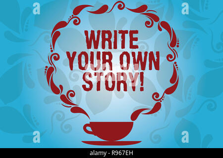 Schreiben Hinweis zeigen Schreiben Sie Ihre eigene Geschichte. Business foto Präsentation der Schreiber des demonstratingal Schicksal und Erfolg Tasse und Untertasse mit Paisley. Stockfoto