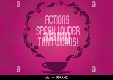 Handschrift text Taten sprechen lauter als Worte. Begriff Sinne Make aus erreichen Sie mehr weniger reden Tasse und Untertasse mit Paisley Design als Dampf ich Stockfoto