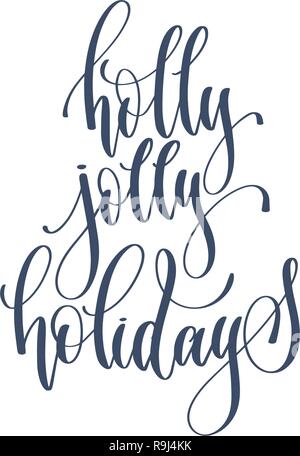 Holly Jolly Urlaub - hand Beschriftung Beschriftung text Stock Vektor
