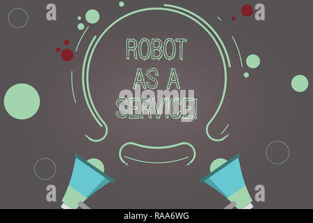 Handschrift text Roboter als Service. Begriff Sinne künstliche Intelligenz digitale Hilfe Chat bot zwei Megafon und kreisförmigen Umriss mit kleinen Stockfoto