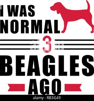 Ich war normal drei Beagles vor Slogan Stock Vektor