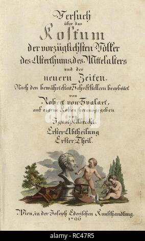 Kalligrafische Titelseite zu Band 1, Buch 1, mit einer Büste von Winkelmann und zwei Putten mit Instrumenten der Geometrie, Globus, Palette und Lyra. Papierkörbe Kupferstich von Robert von Spalart's 'historisches Bild der Kostüme der wichtigsten Menschen der Antike und des Mittelalters" (1796). Stockfoto