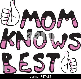 Mama weiß am besten Gut für Print Design wie Poster Stock Vektor