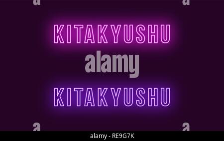 Neon Name der Kitakyushu City in Japan. Vektor Text von Kitakyushu, Neon Beschriftung mit Hintergrundbeleuchtung Fett Stil, Lila und violetten Farben. Isolierte gl Stock Vektor