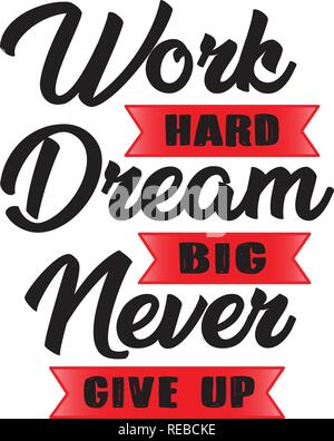 Hart arbeiten, große Träume für waren gut Stock Vektor