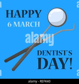 Happy Zahnarzt Tag Urlaub. Zahnpflege und Mundgesundheit Bewußtsein Tag. Professionelle holiday für den Arzt. Spezielle Werkzeuge und Geräte Stock Vektor