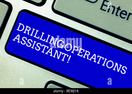 Wort schreiben Text Bohrarbeiten Assistant. Business Konzept für die Arbeit an der Bohrmaschine, Tastatur Absicht getan betreut com zu erstellen Stockfoto