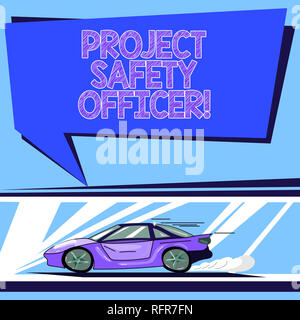 Handschrift text Projekt Safety Officer. Begriff Sinne verantwortlich für die Überwachung und Bewertung der unsicheren Zonen Auto mit schneller Bewegung Symbol und Auspuff Stockfoto