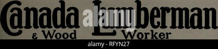 . Kanadische Forstindustrie Januar-Juni 1915. Holzschlag; Wälder und Forstwirtschaft; Wald; Wald - zellstoffindustrie; Holz verarbeitenden Industrien. April 15, 1915 KANADA LUMBERMAN UND SCHREINER 23. Am 1. und 15. jedes Monats von Hugh G. MACLEAN, BEGRENZT, Verleger HUGH C. MacLEAN, Winnipeg, Präsident ausgestellt. THOS. S. JUNGE, Toronto, General Manager. Büros und Niederlassungen: TORONTO - Telefon A. 2700 - - 347 Adelaide Street West Vancouver - Telefon Seymour 2013 - Hutchison Block MONTREAL - Telefon Haupt 2299 - - 119 Board of Trade WINNIPEG - Telefon Garry856 - Kommerzielle Reisenden Stockfoto