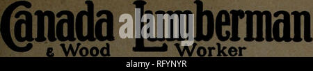 . Kanadische Forstindustrie Januar-Juni 1917. Holzschlag; Wälder und Forstwirtschaft; Wald; Wald - zellstoffindustrie; Holz verarbeitenden Industrien. Kanada LUMBERMAN und Schreiner. Auf der ersten trockenen 15. jeden Monats von Hugh G. MACLEAN, BEGRENZT, Verleger HUGH C. MacLEAN, Winnipeg, Präsident ausgestellt. THOS. S. JUNGE, Toronto, General Manager. Büros und Niederlassungen: TORONTO - Telefon A. 2700 - - 347 Adelaide Street West Vancouver - Telefon Seymour 2013' - Winde Gebäude MONTREAL - Telefon Haupt 2299 - - 119 Board of Trade WINNIPEG - Telefon Garry856 - Kommerzielle Reisende 'Bldg. NEW YORK - Stockfoto