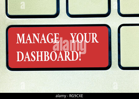 Wort schreiben Text verwalten Sie Ihr Dashboard. Business Konzept für die Steuerung der Schnittstelle zu Vertrieb online Tastatur Absicht überwachen Compu zu erstellen Stockfoto