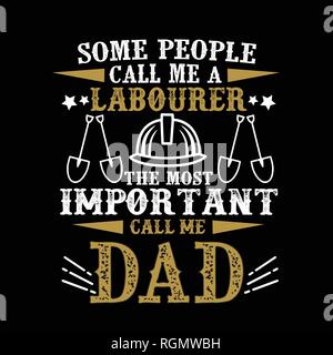Arbeiter rufen Sie mich Vater, Vater Tag zitieren und sagen: Stock Vektor