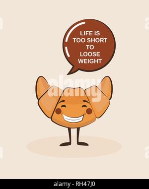 Lustige croissant Charakter mit inspiration Zitat. Cartoon Gesicht Essen emoji. Lustig essen Konzept. Vector Illustration Stock Vektor