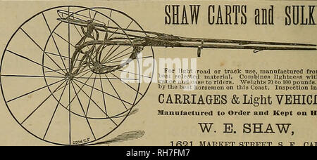 . Züchter und Sportler. Pferde. Ist alle über dem Pazifik Küste verkauft, von Washington nach Arizona. Fragen Sie danach, wohin Sie gehen. Kalifornien prodnces Die besten Pferde und Hunde in den Staaten. Es produziert auch die besten Mineralwässer, die Napa Soda ist der Prinz. Büro- und Depot. 159 New Montgomery Street, S.F., Cal. SHAW KARREN id SULKIES. Für unbeleuchtete Straße oder Schiene, aus Th" Vjbsg hergestellt aus ausgewählten Materialien. Kombiniert mit Ele- eance llRhtneps und Benutzerfreundlichkeit für Reiter. Gewichte 70 bis 100 lbs. Von den besten Reitern auf Dosen Küste eingesetzt. Prüfung eingeladen. Kutschen & Amp; leichte Fahrzeuge Herstellerspez. Stockfoto