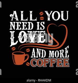 Kaffee Angebot. Alles, was Sie brauchen, ist Liebe und mehr Kaffee Stock Vektor