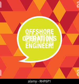 Wort schreiben Text Offshore Operations Engineer. Business Konzept für die Aufsicht über das Öl- und Gasgeschäft in der rig Leere Sprechblase Aufkleber mit Bo Stockfoto