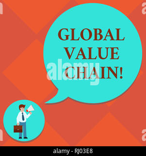 Handschrift text Global Value Chain. Begriff Sinne mit Tätigkeiten in der Produktion gut oder Service Mann, der in Krawatte mit Aktenkoffer Holdi beteiligt Stockfoto
