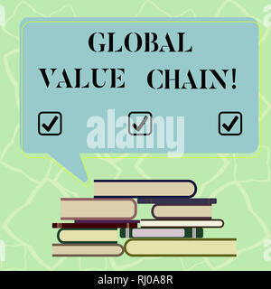 Wort schreiben Text Global Value Chain. Business Konzept für Tätigkeiten in der Produktion Gut oder eine Dienstleistung unebenen Haufen gebundene Bücher beteiligt Ein Stockfoto
