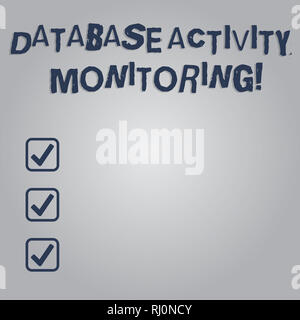 Schreiben Hinweis angezeigt Database Activity Monitoring. Business foto Präsentation der Beobachtung der Maßnahmen in einer Datenbank leer Farbe rechteckige Form wi Stockfoto