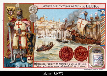 Leibig Karte Darstellung Baldwin ich bei der Plünderung von Konstantinopel, 1204; Kaiser von Konstantinopel; Herrschaft 1204-1205. Baldwin I (Baudouin); Juli 1172-C 1205) war der erste Kaiser des Lateinischen Kaiserreichs von Konstantinopel. Als Graf von Flandern und Hennegau, er war einer der prominentesten Führer der Vierte Kreuzzug, der im Sack von Konstantinopel und die Eroberung großer Teile des Byzantinischen Reiches führte, und der Gründung des lateinischen Reiches. Die Belagerung und der Plünderung von Konstantinopel trat im April 1204 und markierte den Höhepunkt des Vierten Kreuzzuges Stockfoto