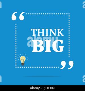Inspirierend, motivierend Zitat. Groß zu denken. Einfach Trendiges Design. Stock Vektor
