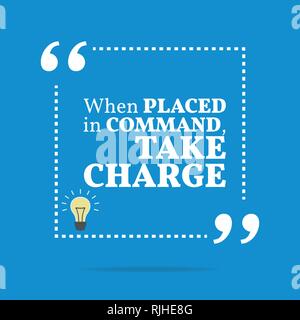 Inspirierend, motivierend Zitat. Wenn im Befehl platziert, übernehmen. Einfach Trendiges Design. Stock Vektor