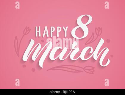 Glücklich 8. März handschriftliche Schriftzug mit Doodle Tulpen für Womans Tag Grußkarte, Poster, packadge. Stock Vektor